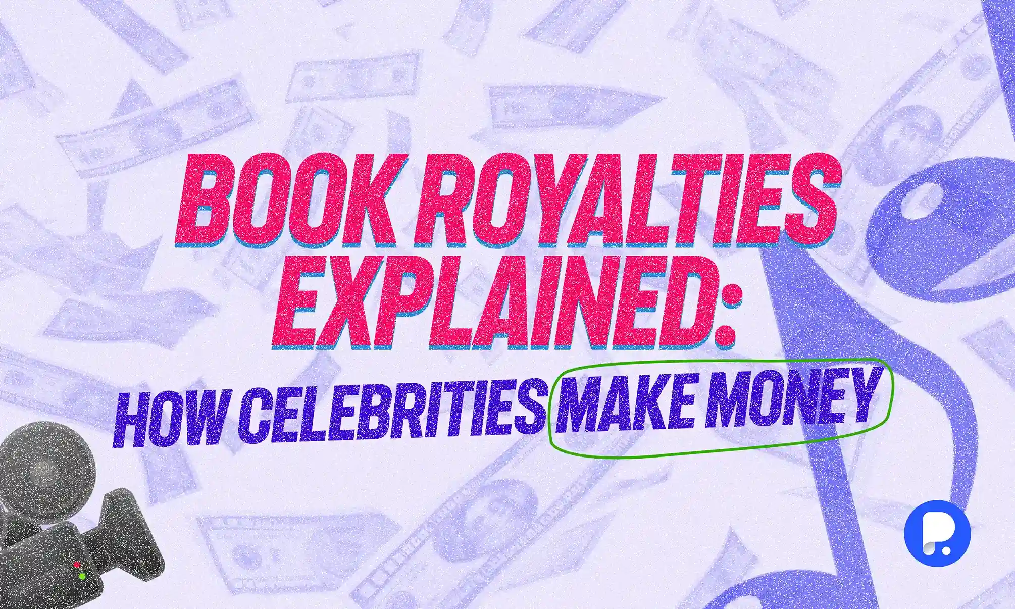What Are Book Royalties How Celebrities Make Money